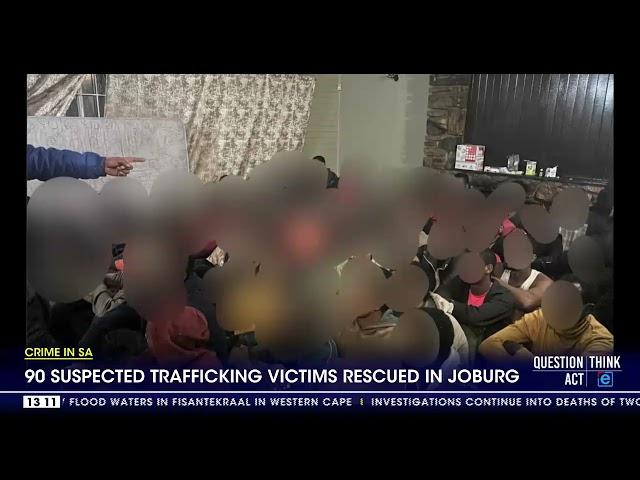 90 suspected trafficking victims rescued in Joburg