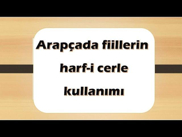 Arapçada fiillerin harf-i cerle kullanımı