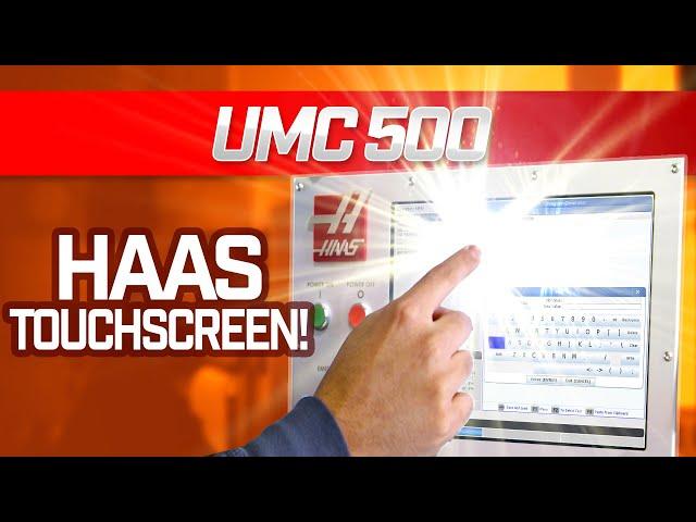 Haas TOUCHSCREEN First Look - UMC 500 - Pierson Workholding