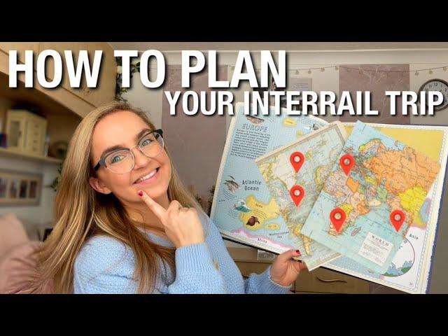 HOW TO PLAN YOUR INTERRAIL TRIP 2022 | what pass & choosing your route | Travelling around Europe