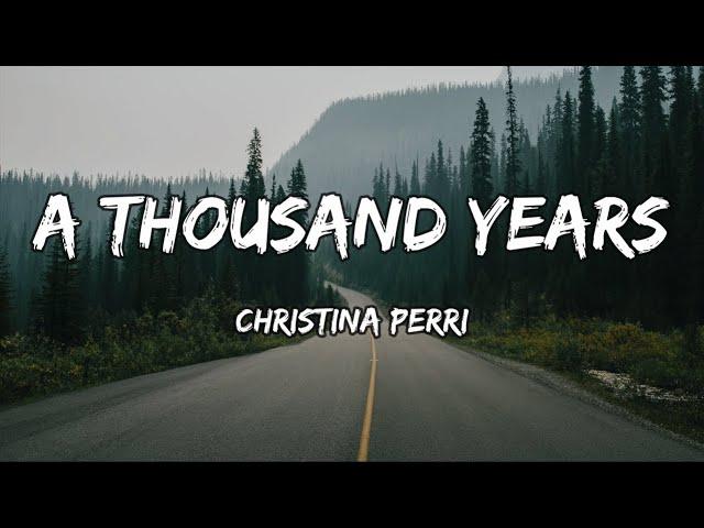 Christina Perri - A Thousand Years (Lyrics)