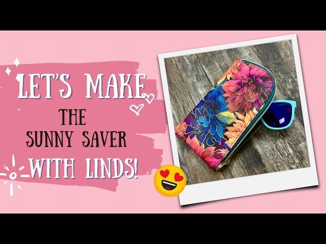 Let's Make the Sunny Saver with Linds!