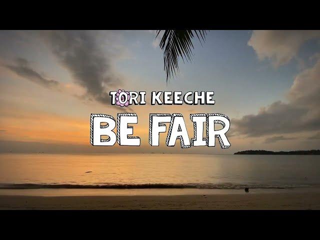 Torikeeche - Be fair (Lyrics video)