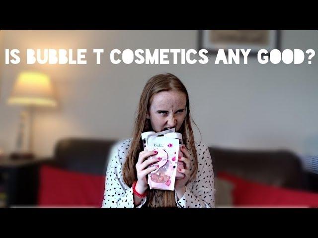 Bubble t cosmetics review