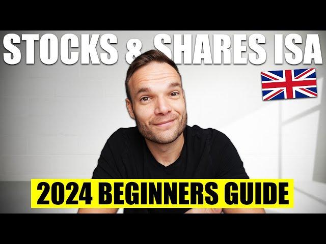 Stocks & Shares ISA Guide for Beginners - (Updated for 2024)