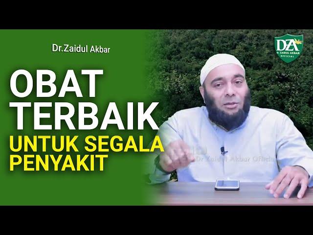 Obat Terbaik Untuk Segala Penyakit - dr. Zaidul Akbar Official