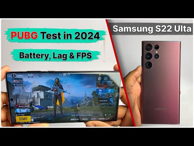 Samsung Galaxy S22 Ultra PUBG Test in 2024| Detailed BGMi Test,Laag,Graphic,Heating