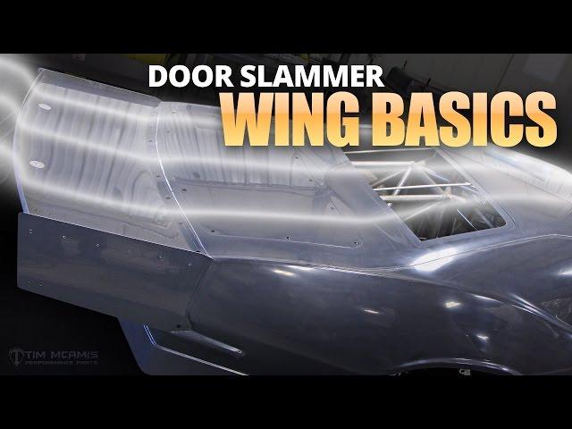 Door Slammer Wing Basics