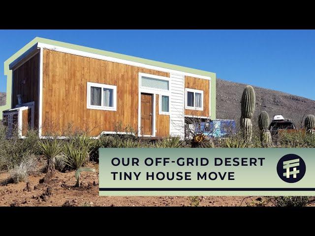 We moved our tiny house off grid into the desert | Homestead Early Days Ep 2 | Terraform Together