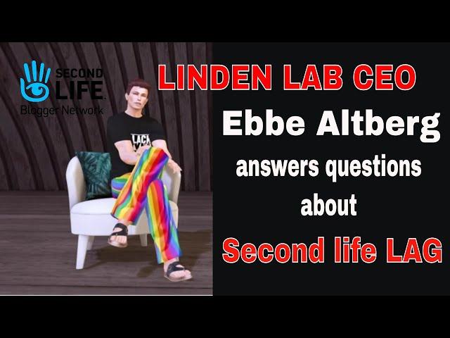 SECOND LIFE | CEO EBBE LINDEN answers a residents question on LAG | #secondlife #sl17b