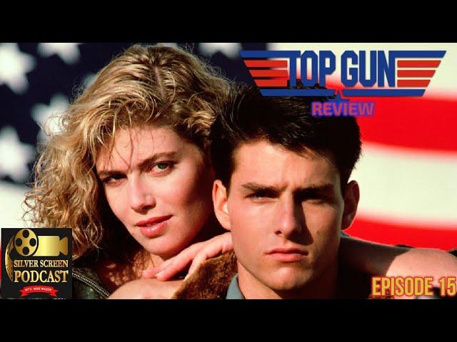 Silver Screen Podcast - Top Gun Review