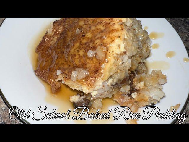 Old School Baked Rice Pudding w/ Brown Sugar Sauce