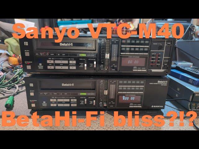 Sanyo VTC-M40 HiFi Beta - Hi-Fi audio Betamax bliss