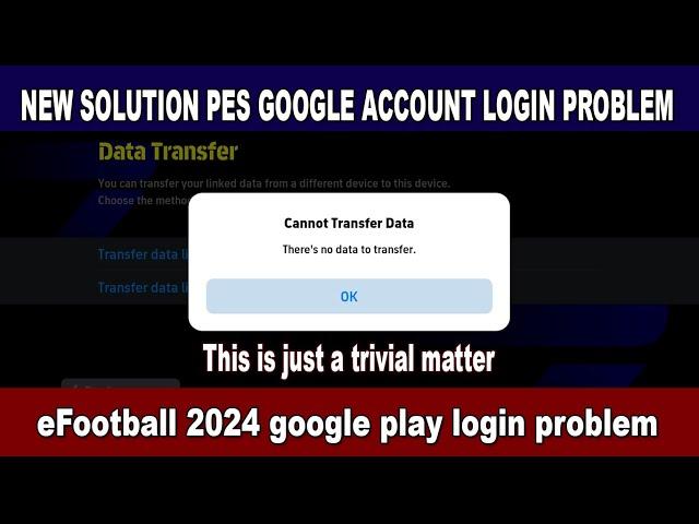 PES GOOGLE ACCOUNT LOGIN PROBLEM SOLVED efootball 2024 google play login problem