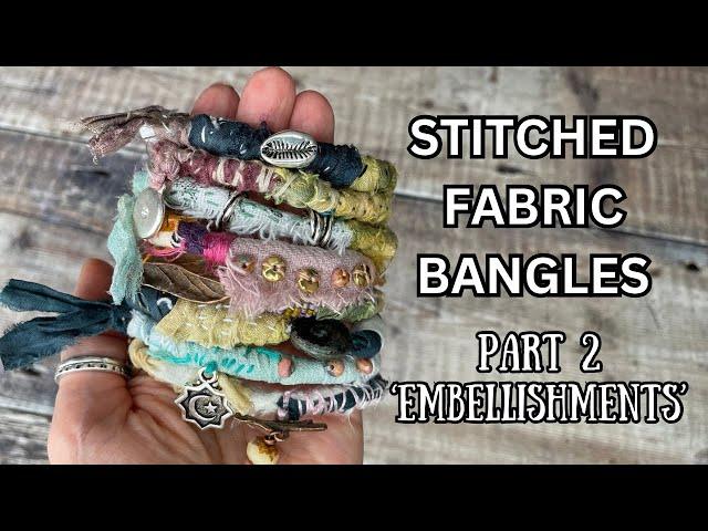 How to up cycle your fabric scraps into beaded bangles PART 2 ‘embellishments’ -  #handsewing