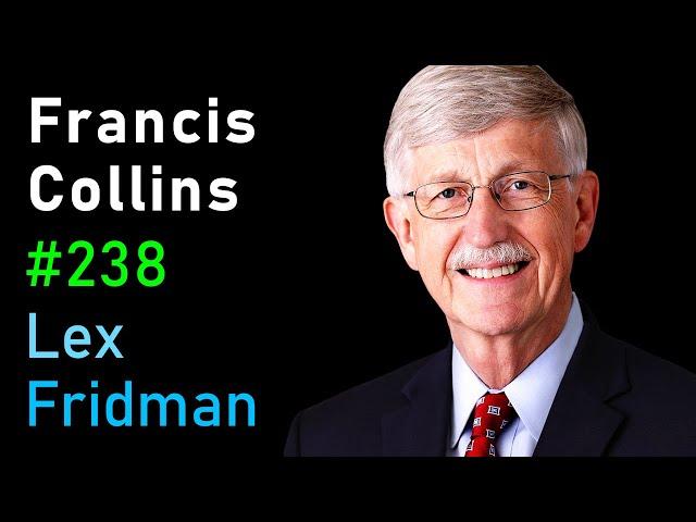 Francis Collins: National Institutes of Health (NIH) | Lex Fridman Podcast #238