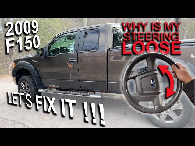 Crazy steering wheel - 2009 F150 - Lets fix it!