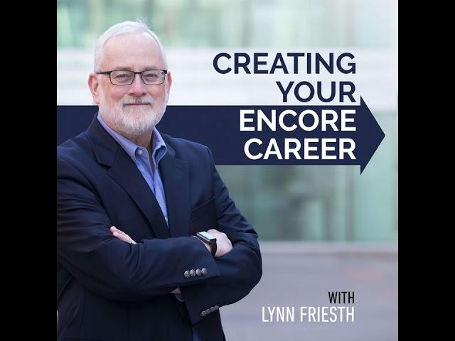 165: How Can I Stay Relevant in My Encore Career?