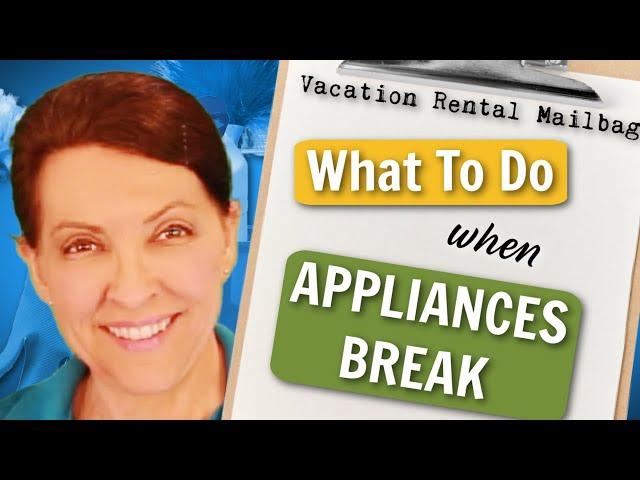 Fixes for Vacation Rental Broken Appliances - Turnover Cleaning Tips