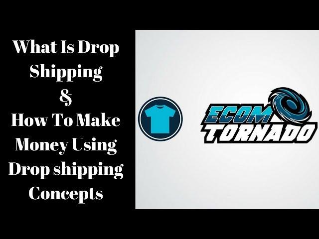What is drop shipping! Concepts, Platform & traffic source || Nick Arora