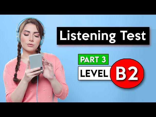 B2 Listening Test - Part 3 | English Listening Test