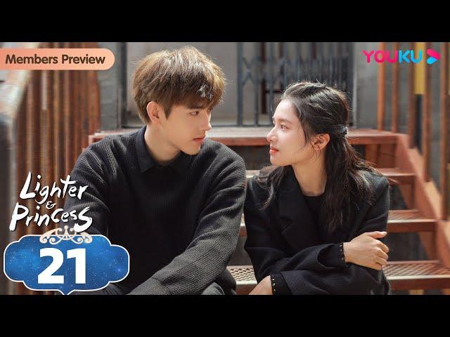 [Lighter & Princess] EP21 | Good Girl and Her Rebellious Genius BF | Chen Feiyu / Zhang Jingyi|YOUKU