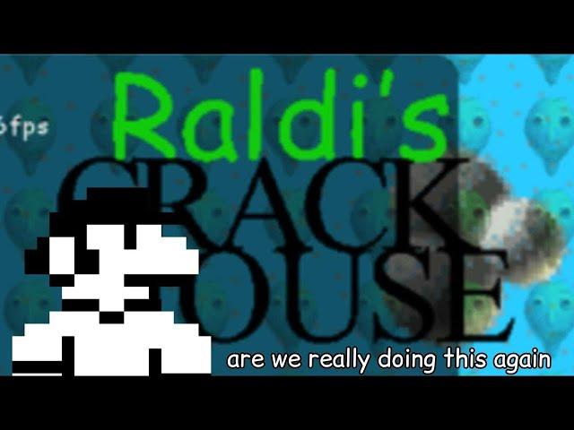 oh god why are we returning to this (raldi 2.0.24)