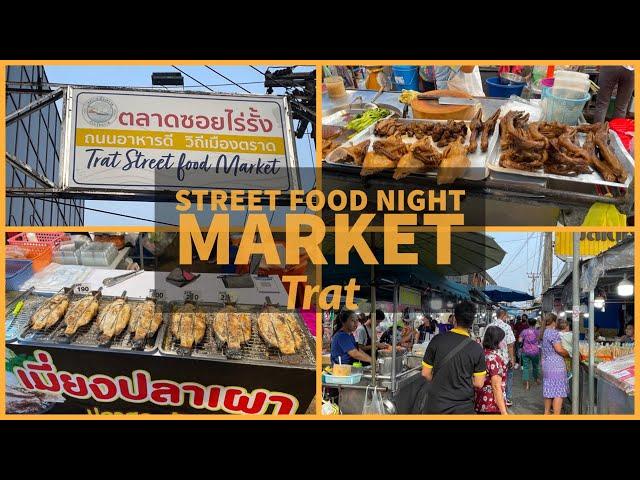 Trat Street Food Night Market - Soi Rai Rung - Trat Thailand 2023