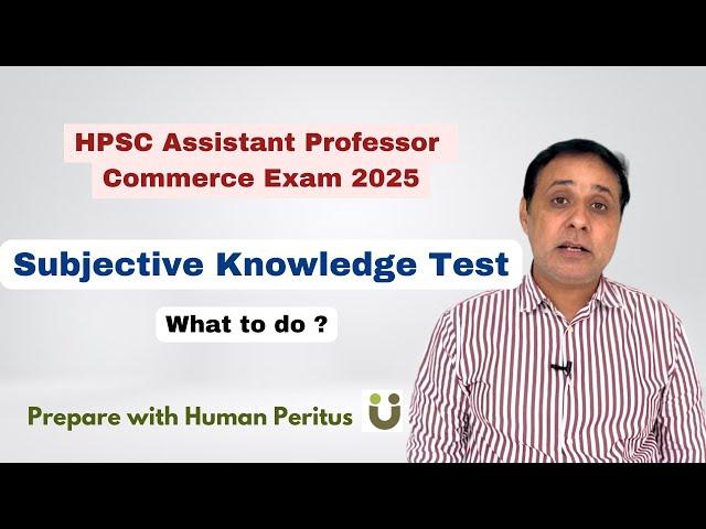 Subjective Knowledge Test - Preparation Plan  - HPSC Assistant Professor Commerce Exam 2025