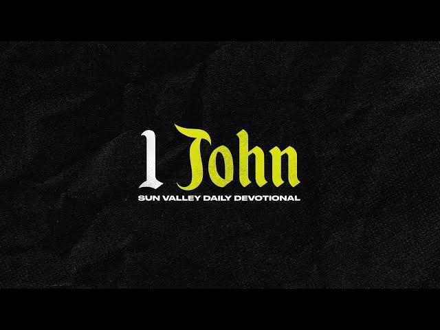 1 John 2:18-27 // Chad Moore // Sun Valley Community Church