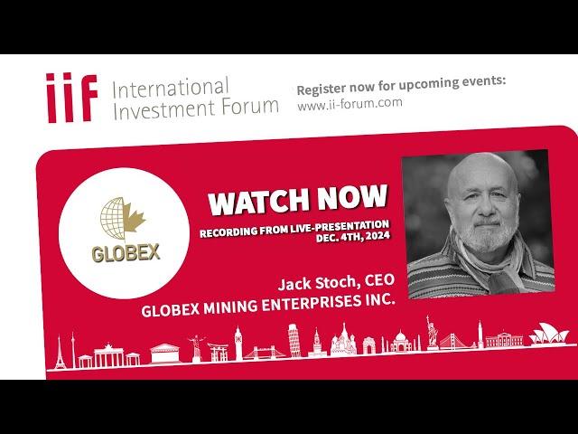 13. IIF - Globex Mining Enterprises Inc. CEO Jack Stoch on Resources