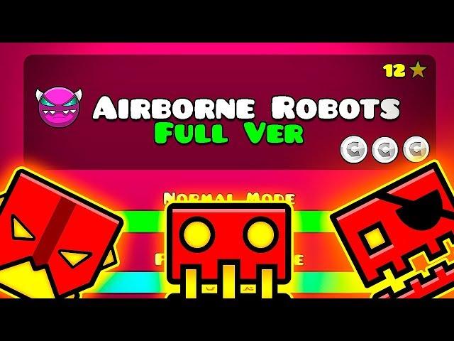 AIRBORNE ROBOTS FULL VERSION BY: SLOTHBLOCK || Geometry Dash 2.11