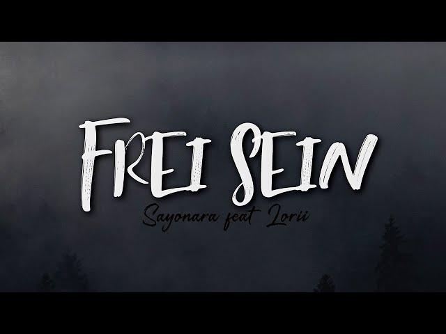 Sayonara ft. Lorii - Frei sein (Official Lyric Video) prod. by unbeater