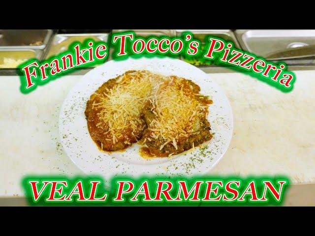 Frankie Tocco's Pizzeria | Veal Parmesan