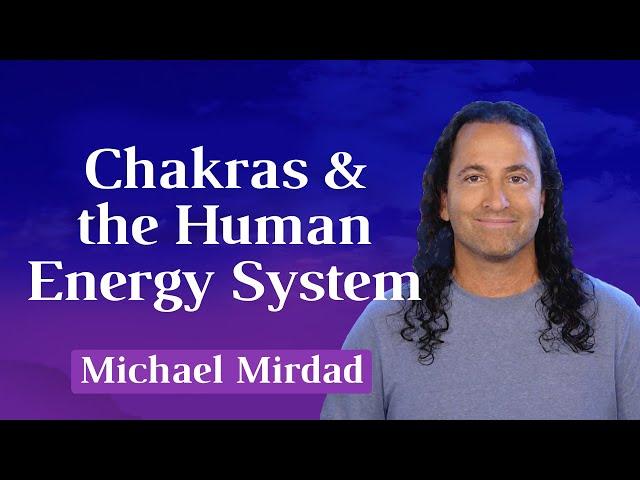 Chakras and the Human Energy System