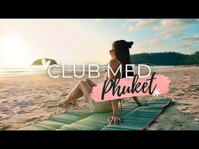 Club Med Phuket Resort - All Inclusive Resort Review In Thailand