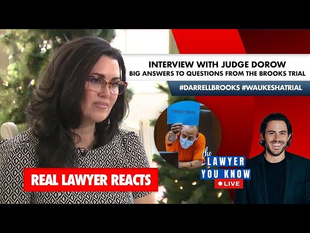 LIVE! Real Lawyer Reacts: Judge Dorow Interview - BIG Answers To Questions From The Brooks Trial