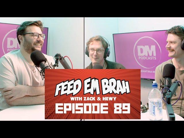 Episode 89 (with Johnathan Schuster) - Feed Em Brah with Zack Dyer and Tim Hewitt