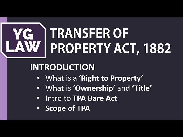 Introduction to Transfer of Property Act, 1882 - YG Law