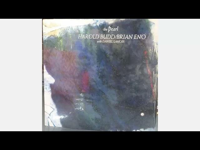 Harlod Budd & Brian Eno - The Pearl (Stretched) [Full Album] HQ