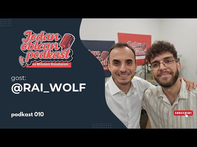 Jedan običan podkast #010 - Gost: @RAI_WOLF