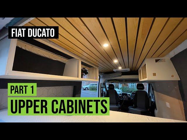 UPPER CABINETS Part 1 | Fiat Ducato L2H2 | UK Self-Build Campervan Conversion