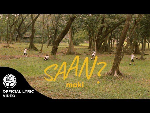 Maki - "Saan?" (Official Lyric Video)