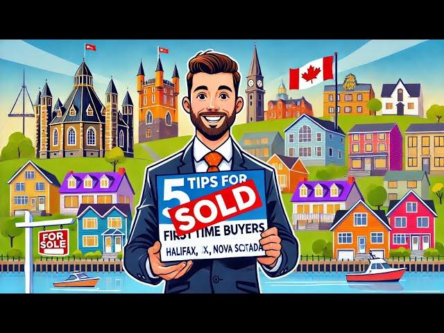 5 Tips for First Time Home Buyers In Halifax, Nova Scotia, Canada