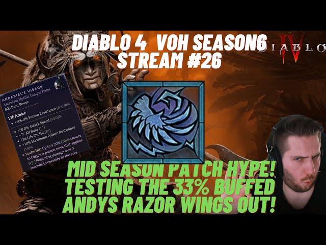 Diablo 4  Season6 - MID SEASON HYPE! Testing out the buffed Andys Razorwings build!