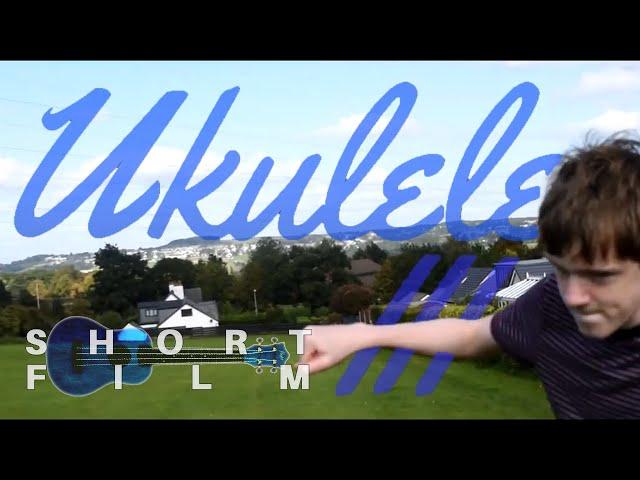 Ukulele III - Official Full Short Film (2020)