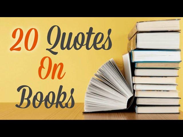 20 Very Inspiring Quotes On Books In English | Quotes On Love Of Reading Books