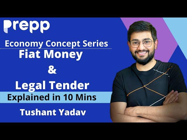 FIAT Money & Legal Tender: Difference between them |Economics explainer series |Concepts in 10 min