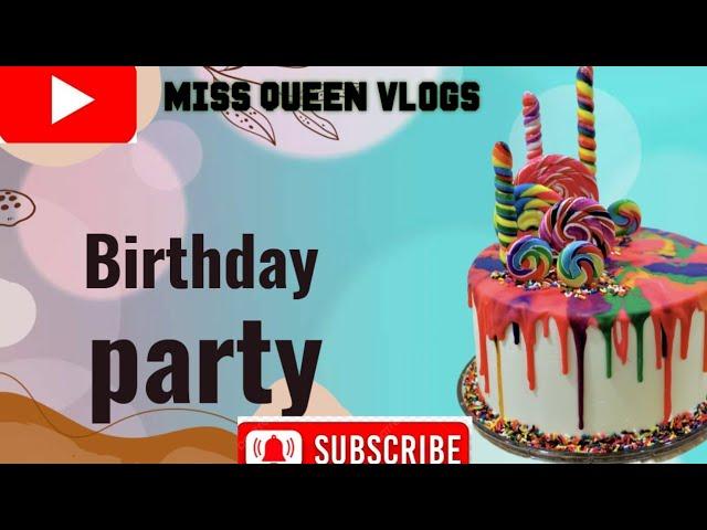 Birthday vlogs || Miss queen vlog