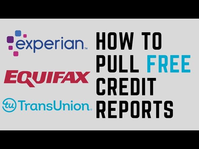 How To Pull Your FREE Credit Report- Annual Credit Report